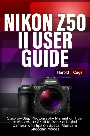 NIKON Z50 II USER GUIDE: Step-by-Step Photography Manual on How to Master the Z50II Mirrorless Digital Camera with tips on Specs, Menus & Shooting Modes Paperback – May 12, 2025